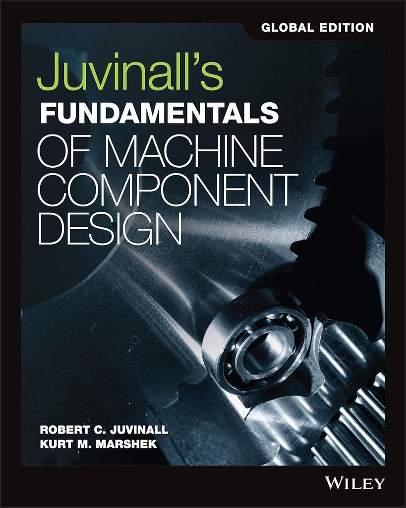 Links to Fundamentals of Machine Component Design [Apr 24, 2018] Juvinall, Robert C. and Marshek, Kurt M. by Robert C. Juvinall