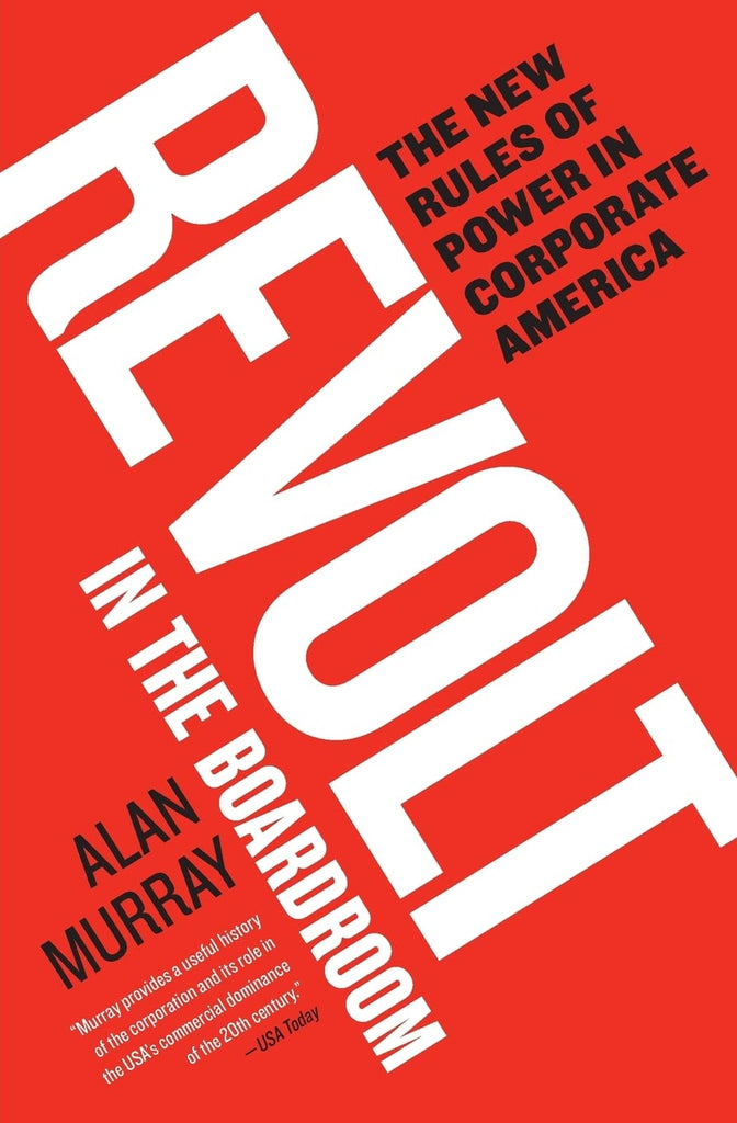 Links to Revolt in the Boardroom: The New Rules of Power in Corporate America by Alan Murray PhD