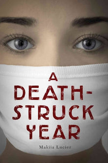 Links to A Death-Struck Year by Makiia Lucier