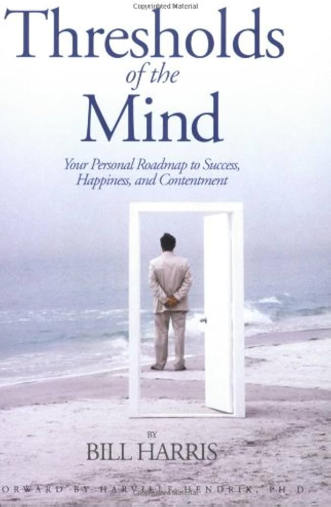 Links to Thresholds of the Mind by Bill Harris