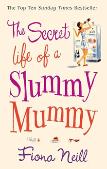 Links to The Secret Life of a Slummy Mummy by Fiona Neill