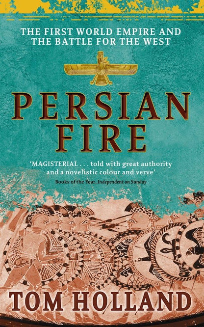 Persian Fire The First World Empire and the Battle for the West - Dubai - Buy Used/Second-Hand Books - BookHero