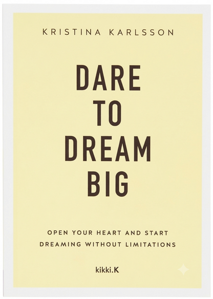 Links to Dare to Dream Big - Open your heart and start dreaming without limitations