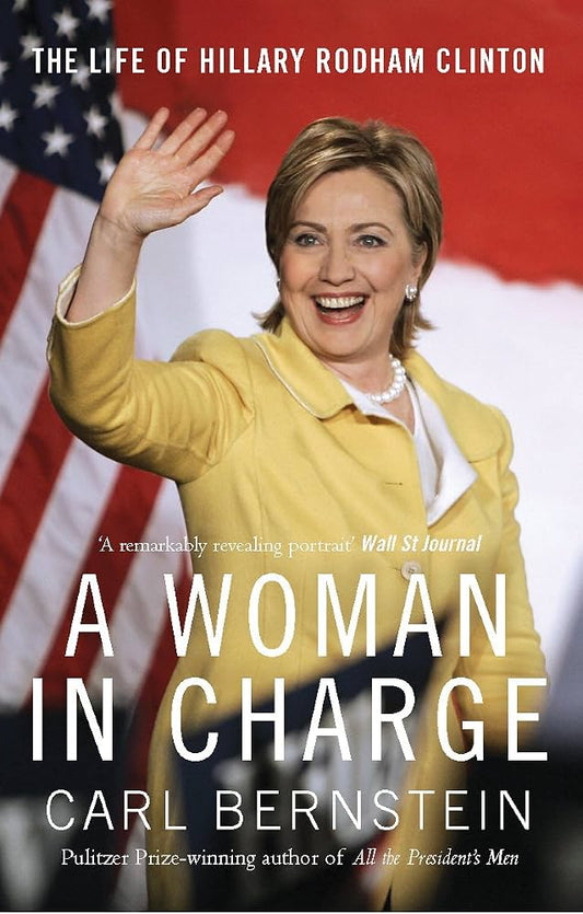 A Woman in Charge The Life of Hillary Rodham Clinton - Dubai - Buy Used/Second-Hand Books - BookHero