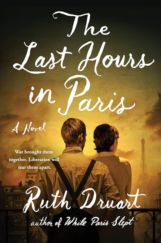 The Last Hours in Paris: a Powerful, Moving and Redemptive Story of Wartime Love and Sacrifice for Fans of Historical Fiction - Dubai - Buy Used/Second-Hand Books - BookHero