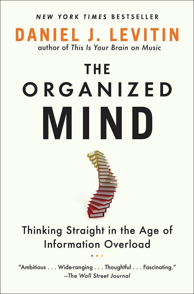 The Organized Mind Thinking Straight in the Age of Information Overload - Dubai - Buy Used/Second-Hand Books - BookHero