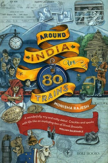 Links to Around India in 80 Trains by Monisha Rajesh