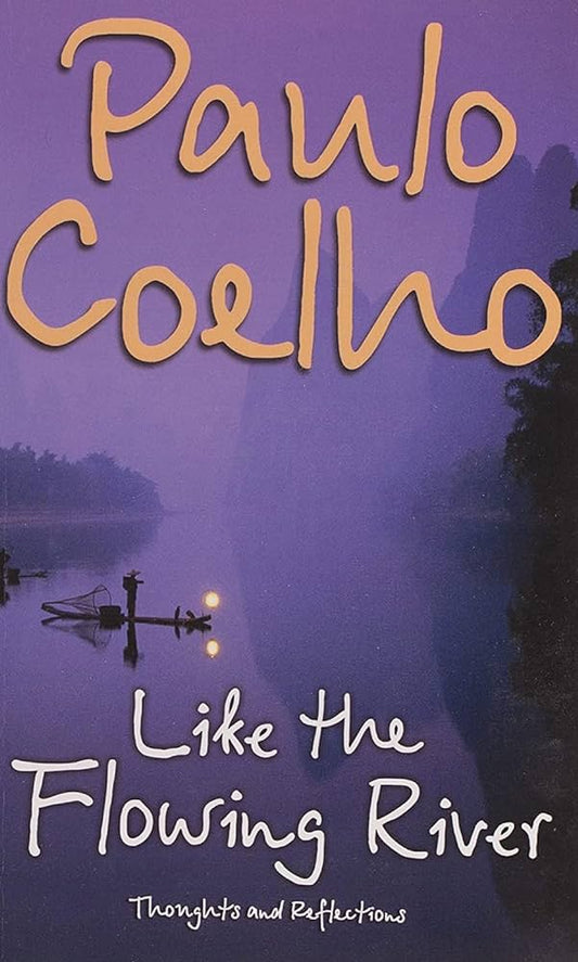 Links to Like the Flowing River: Thoughts and Reflections by Paulo Coelho