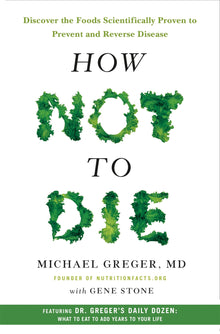 Links to How not to die by Michael Greger