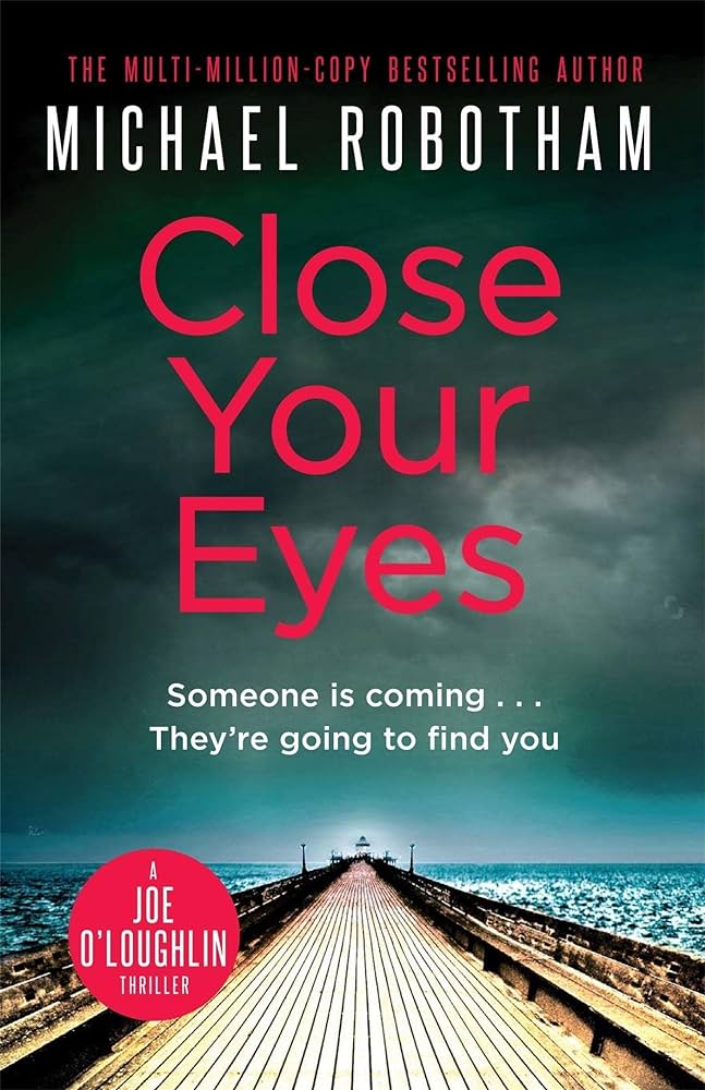 Links to Close Your Eyes by Michael Robotham