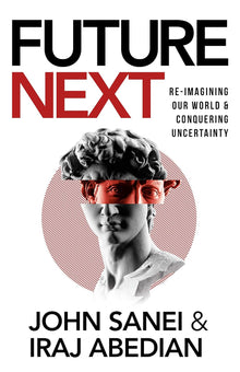 Links to FutureNEXT: Re-imagining our world & conquering uncertainty by John Sanei