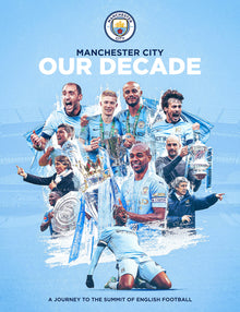 Links to Manchester City Fc: Our Decade Of Success by Manchester City