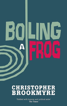 Links to Boiling a Frog by Christopher Brookmyre