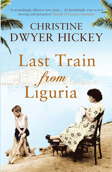 Links to Last Train from Liguria by Christine Dwyer Hickey