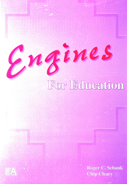 Links to Engines for Education by Roger C. Schank | Chip Cleary