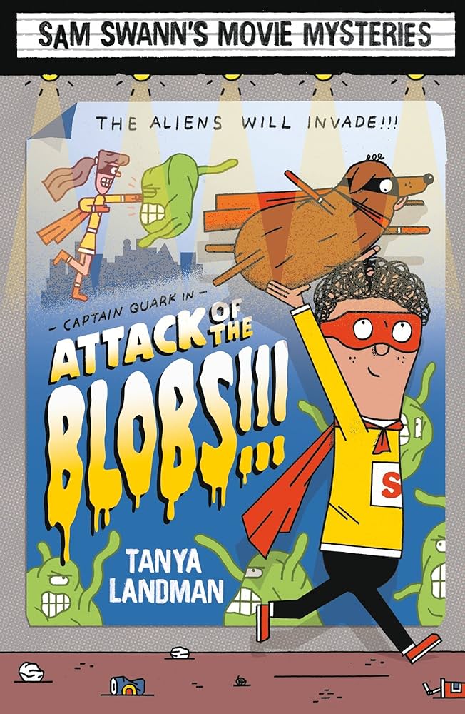 Links to Attack of the blobs!!! by Tanya Landman