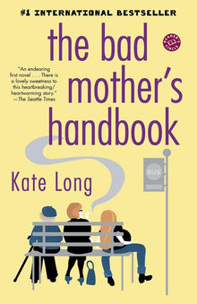 Links to The Bad Mother's Handbook by Kate Long