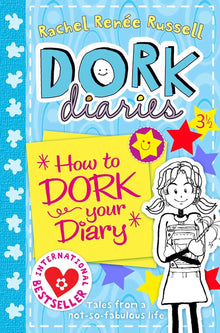 Links to Dork diaries How to Dork your Diaries by Rachel Renee Russell