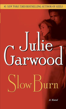 Links to Slow Burn: a Novel by Julie Garwood