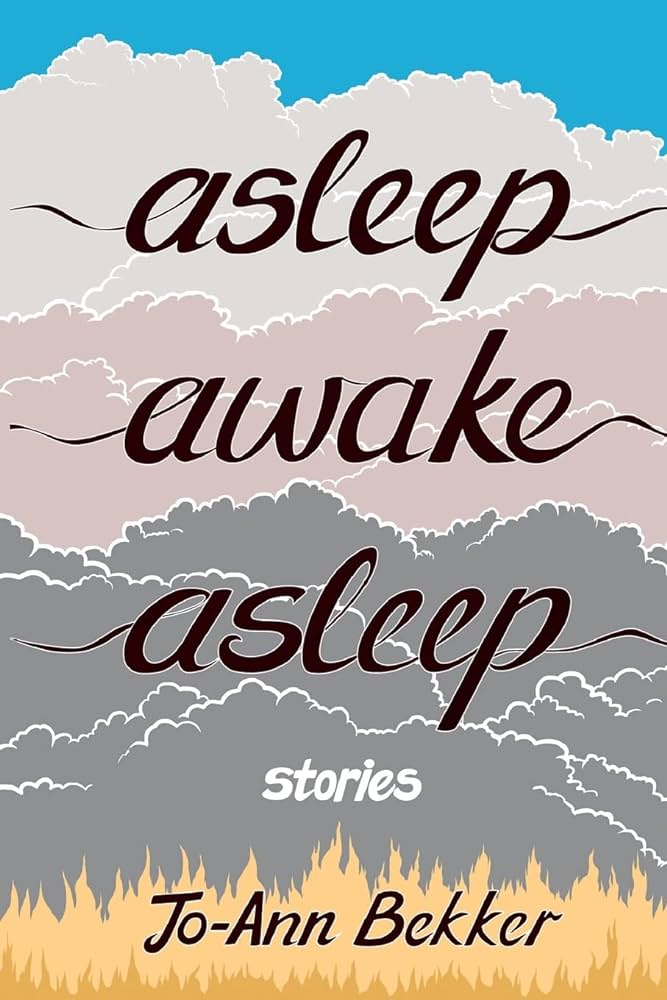 Links to Asleep Awake Asleep: Stories by Jo-Ann Bekker