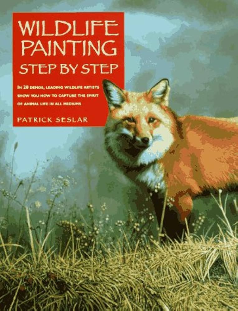 Links to Wildlife Painting Step by Step by Patrick Seslar