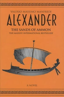 Alexander: Sands Of Ammon - Bookhero