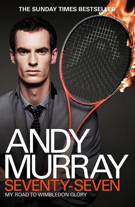 Andy Murry Seventy-Seven: My road to Wimbledon glory - Bookhero