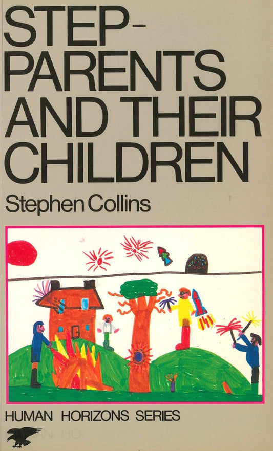 Links to Step-parents and Their Children (Human Horizons) by Stephen Collins