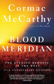 Blood Meridian Or the Evening Redness in the West - Bookhero