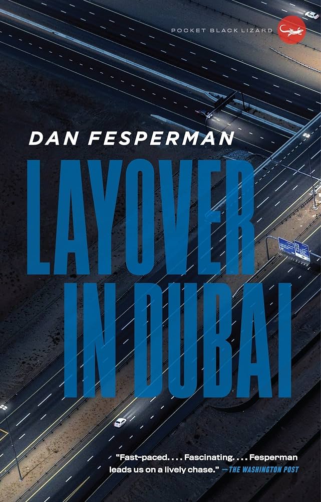 Links to Layover in Dubai by Dan Fesperman