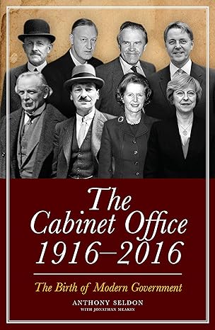 Links to The Cabinet Office 1916-2016 by Seldon Anthony