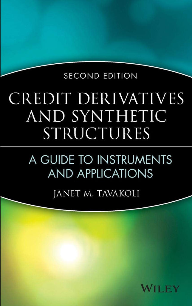 Credit Derivatives: A Guide to Instruments and Applications - Bookhero