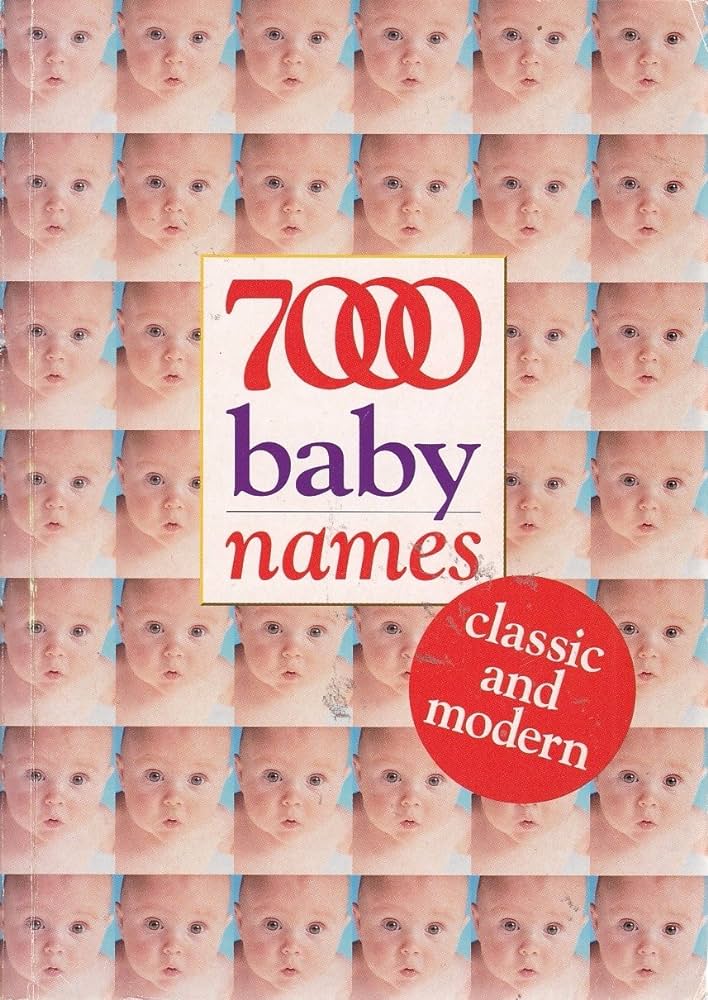 Links to 7000 Baby Names: Classic and Modern by Hilary Spence