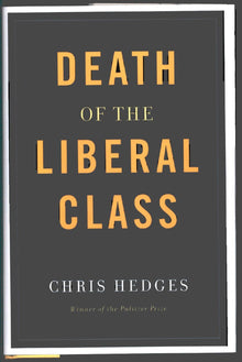 Death of the Liberal Class - Bookhero