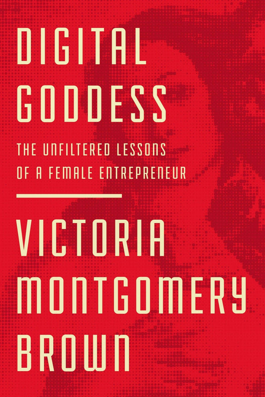 Digital Goddess: The Unfiltered Lessons of a Female Entrepreneur - Bookhero