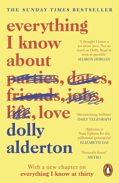 Everything I Know About Love: The Sunday Times Top 5 Bestseller - Bookhero