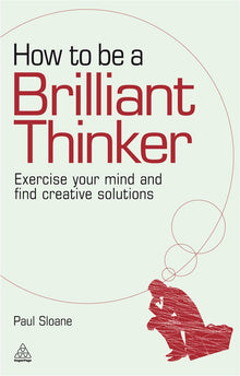 How to be a Brilliant Thinker - Bookhero