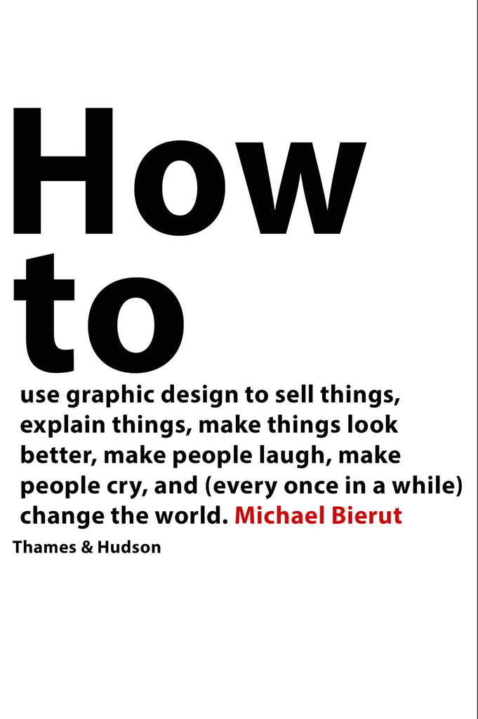 How to use graphic design to sell things, explain things, make things look better, make people laugh, make people cry and (every once in a while) change the world - Bookhero