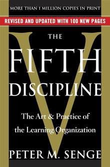 The Fifth Discipline: The Art & Practice of The Learning Organization - Bookhero