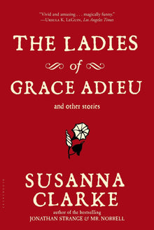 The Ladies of Grace Adieu: And Other Stories - Bookhero