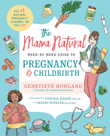 The mama natural week-by-week guide to pregnancy and childbirth - Bookhero