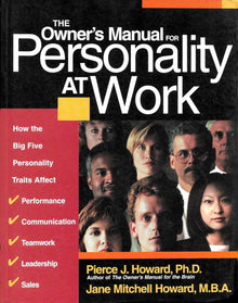 The Owner's Manual for Personality at Work: How the Big Five Personality Traits Affect Performance, Communication, Teamwork, Leadership and Sales - Bookhero