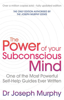 The Power Of Your Subconscious Mind: One Of The Most Powerful Self-Help Guides Ever Written! - Bookhero