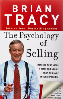 The Psychology of Selling: Increase Your Sales Faster and Easier Than You Ever Thought Possible - Bookhero