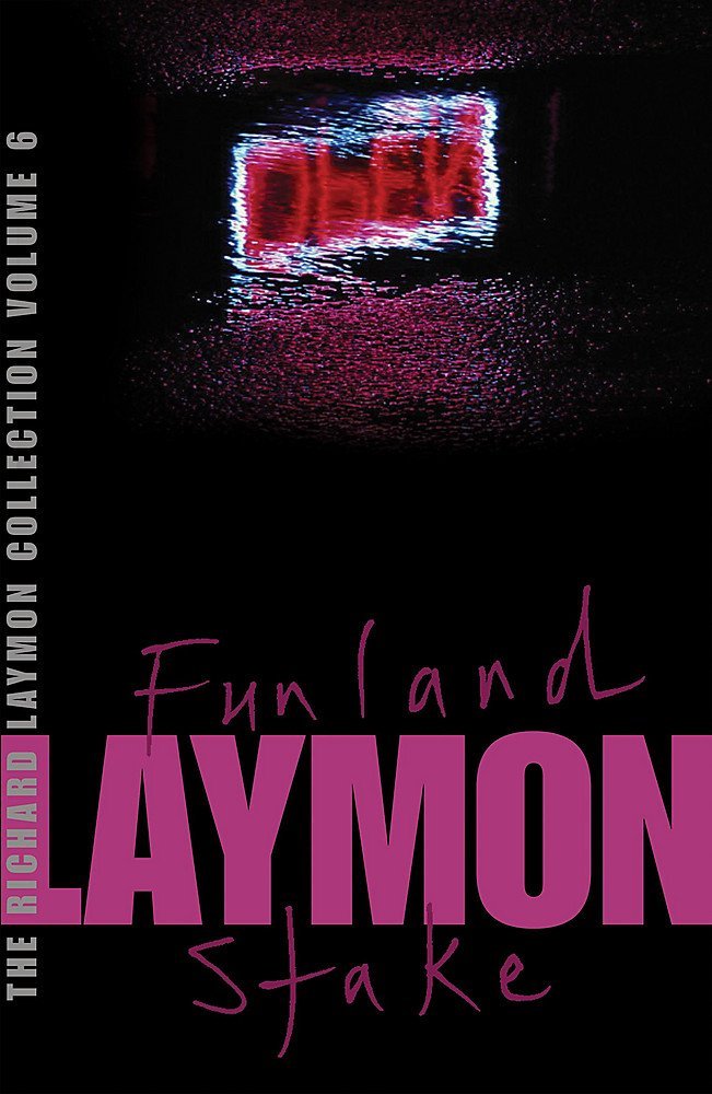 The Richard Laymon Collection: "Funland" AND "Stake" v. 6 - Bookhero