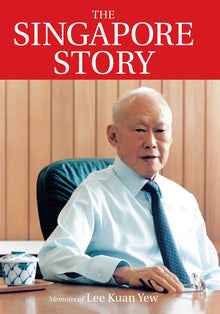 The Singapore Story: Memoirs of Lee Kuan Yew - Bookhero