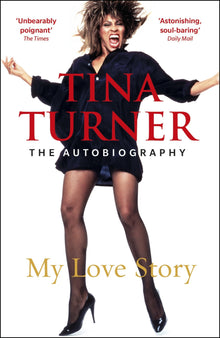 Tina Turner: My Love Story (official Autobiography) (lead Title) - Bookhero